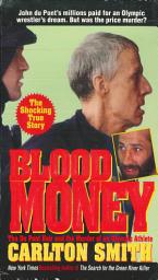 Icon image Blood Money: The Du Pont Heir and the Murder of an Olympic Athlete