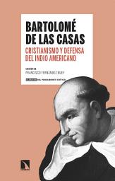 Icon image Cristianismo y defensa del indio americano: Antología Bartolomé de las Casas