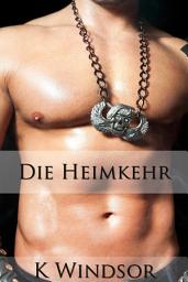 Icon image Die Heimkehr: Eine erotische Schwulen Fantasie