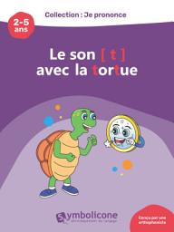 Icon image Je prononce le son [t] avec Tutu la tortue