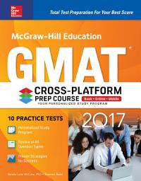 Icon image McGraw-Hill Education GMAT 2017 Cross-Platform Prep Course: Edition 10