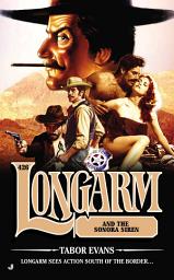 Icon image Longarm #426: Longarm and the Sonora Siren