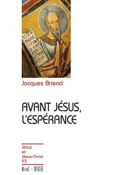 Icon image Avant Jésus, l'espérance: JJC 93