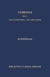 Icon image Comedias I. Los acarnienses. Los caballeros.