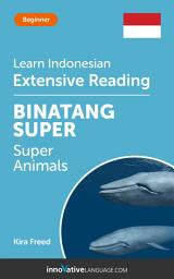 Icon image Indonesian Extensive Reading: SUPER ANIMALS: Level 3