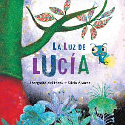 Icon image La luz de Lucía (Lucy's Light)