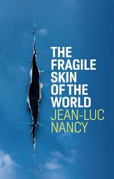 Icon image The Fragile Skin of the World