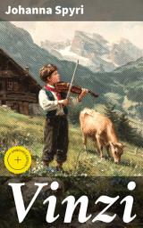 Icon image Vinzi: Enriched edition. A Story of the Swiss Alps