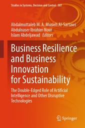 Icon image Business Resilience and Business Innovation for Sustainability: The Double-Edged Role of Artificial Intelligence and Other Disruptive Technologies