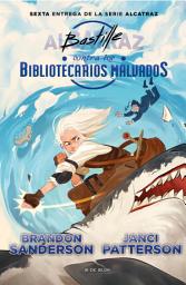 Icon image Bastille contra los Bibliotecarios Malvados (Alcatraz contra los Bibliotecarios Malvados 6)