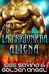Icon image La prigioniera aliena
