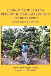 Icon image Economics of Banana Production and Marke: A Case Study of Cameroon