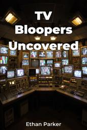 Icon image TV Bloopers Uncovered