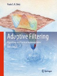 Icon image Adaptive Filtering: Algorithms and Practical Implementation, Edition 5