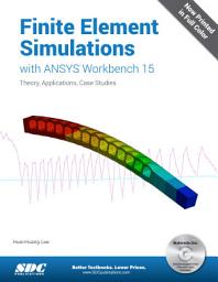 Icon image Finite Element Simulations with ANSYS Workbench 15: Theory, Applications, Case Studies