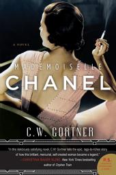 Icon image Mademoiselle Chanel: A Novel