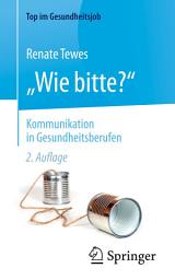 Icon image „Wie bitte?“ - Kommunikation in Gesundheitsberufen: Ausgabe 2