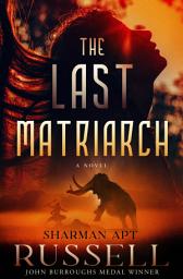 Icon image The Last Matriarch: A Novel