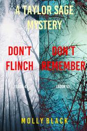 Icon image Taylor Sage FBI Suspense Thriller Bundle: Don’t Flinch (#4) and Don’t Remember (#5)