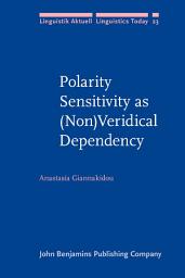 Icon image Polarity Sensitivity as (Non)Veridical Dependency