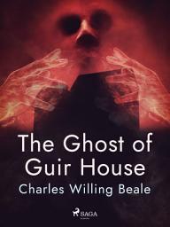 Icon image The Ghost of Guir House
