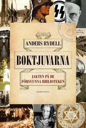 Icon image Boktjuvarna : jakten på de försvunna biblioteken