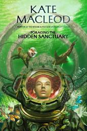 Icon image Foraging the Hidden Sanctuary