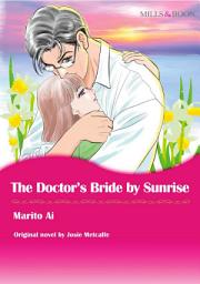 Icon image THE DOCTOR'S BRIDE BY SUNRISE: Mills & Boon Comics