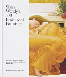 Icon image Sister Wendy's 100 Best-loved Paintings