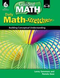 Icon image Daily Math Stretches: Building Conceptual Understanding Levels 6-8