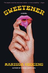 Icon image Sweetener: A Novel