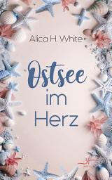 Icon image Ostsee im Herz: Ein Fake-Dating-Liebesroman mit Herz und Humor