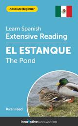 Icon image Spanish Extensive Reading: THE POND: Level 1