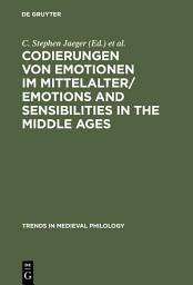 Icon image Codierungen von Emotionen im Mittelalter / Emotions and Sensibilities in the Middle Ages