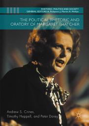Icon image The Political Rhetoric and Oratory of Margaret Thatcher