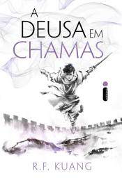 Icon image A deusa em chamas: Série A guerra da papoula - Vol. 3