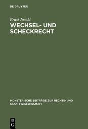 Icon image Wechsel- und Scheckrecht: Unter Berücksichtigung des ausländischen Rechts