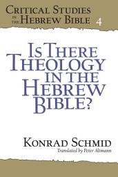 Icon image Is There Theology in the Hebrew Bible?