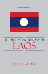 Icon image Historical Dictionary of Laos: Edition 3