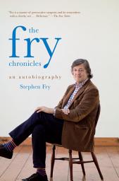 Icon image The Fry Chronicles: An Autobiography