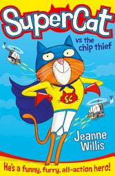 Icon image Supercat: Supercat vs The Chip Thief (Supercat, Book 1)