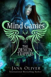 Icon image Mind Games: Demon Trappers Series Book 6