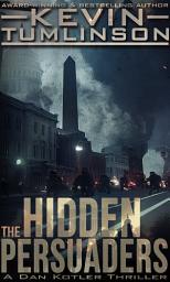 Icon image The Hidden Persuaders: A Dan Kotler Archaeological Thriller