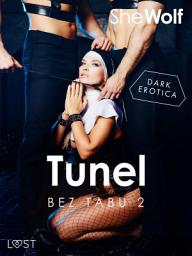 Icon image Bez Tabu 2: Tunel – seria erotyczna: Tom 2