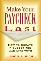 Icon image Make Your Paycheck Last: How to Create a Budget You Can Live With