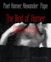 Icon image The Iliad of Homer (Illustrated)