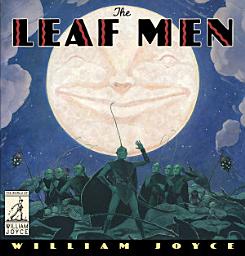 Icon image The Leaf Men: And the Brave Good Bugs