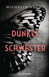 Icon image Dunkelschwester: Roman