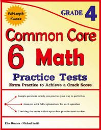 Icon image 6 Common Core Math Practice Tests Grade 4: Extra Practice to Achieve a Crack Score Paperback