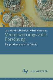 Icon image Verantwortungsvolle Forschung: Ein praxisorientierter Ansatz